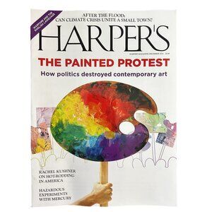 Harpers Magazine December 2024 The Painted Protest Politics Destroys Art